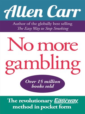 cover image of No More Gambling: the revolutionary Allen Carr's Easyway method in pocket form
